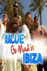 Blue Go Mad in Ibiza