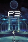 Persona 3 the Movie #3 Falling Down