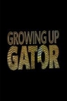Growing Up Gator