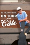 To Tulsa and Back On Tour with JJ Cale