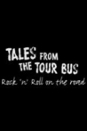 Tales from the Tour Bus: Rock 'n' Roll on the Road