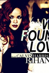 Rihanna Feat. Calvin Harris: We Found Love