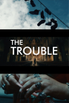The Trouble