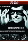 Roy Orbison and Friends A Black and White Night