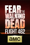 Fear the Walking Dead: Flight 462