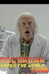 Back to the Future: Doc Brown Saves the World