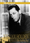 Crazy About the Movies: William Holden - The Golden Boy