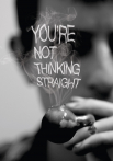 You're Not Thinking Straight