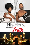 His, Hers & the Truth