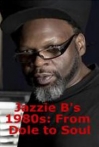 Jazzie B's 1980s: From Dole to Soul