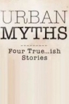 Urban Myths