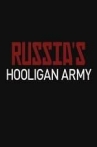Russia's Hooligan Army