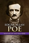 Edgar Allan Poe: Master of the Macabre