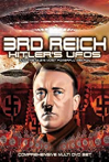 3rd Reich: Hitler's UFOs and the Nazi's Most Powerful Weapon