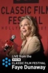Faye Dunaway: Live from the TCM Classic Film Festival