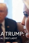 Ivanka Trump: America's Real First Lady?