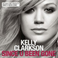 Kelly Clarkson: Since U Been Gone