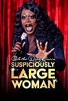 Bob the Drag Queen: Suspiciously Large Woman (TV Movie 2017)