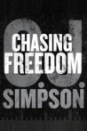 O.J. Simpson: Chasing Freedom
