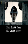 Nazi Death Camp: The Great Escape