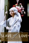 A Slave of Love