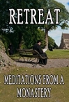 Retreat Meditations from a Monastery