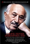 I Have Never Forgotten You - The Life & Legacy of Simon Wiesenthal