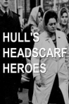 Hull's Headscarf Heroes