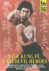 Five Kung Fu Darevil Heroes