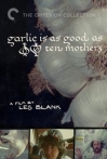 Garlic Is As Good As Ten Mothers