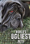World's Ugliest Pets