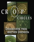Crop Circles: Crossover from Another Dimension