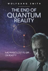 The End of Quantum Reality