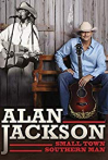 Alan Jackson: Small Town Southern Man