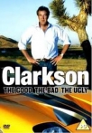 Clarkson The Good the Bad the Ugly