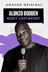 Alonzo Bodden: Heavy Lightweight