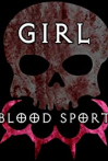 Girl Blood Sport