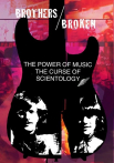 BROTHERS/BROKEN - The power of music the curse of Scientology