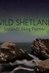 Wild Shetland: Scotland's Viking Frontier